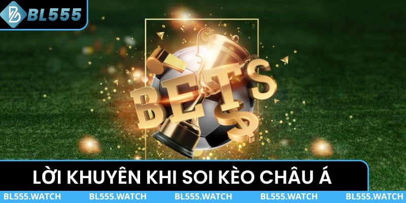 Lời khuyên khi thành viên soi kèo châu Á